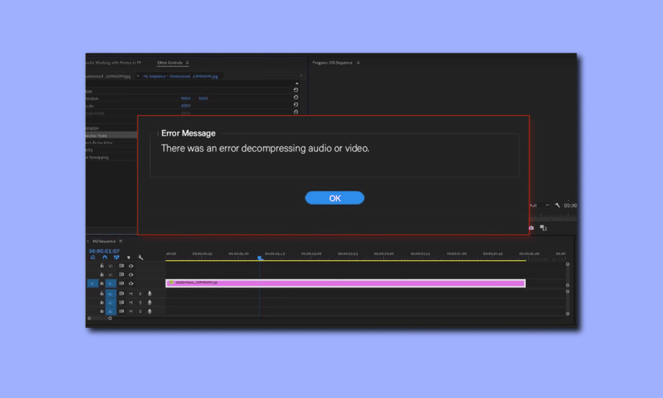 Fix Premiere Pro There Was an Error Decompressing Audio or Video
