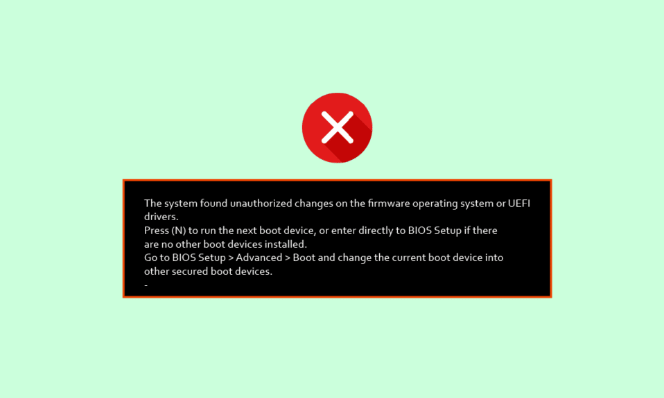 Fix The System Found Unauthorized Changes on the Firmware Operating System or UEFI Drivers
