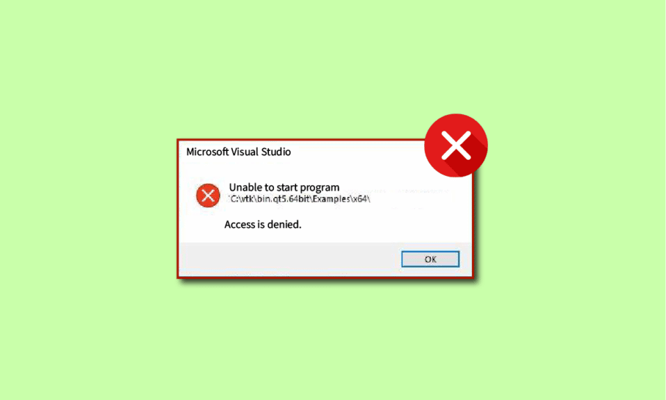 Fix Unable to Start Program Visual Studio Access is Denied