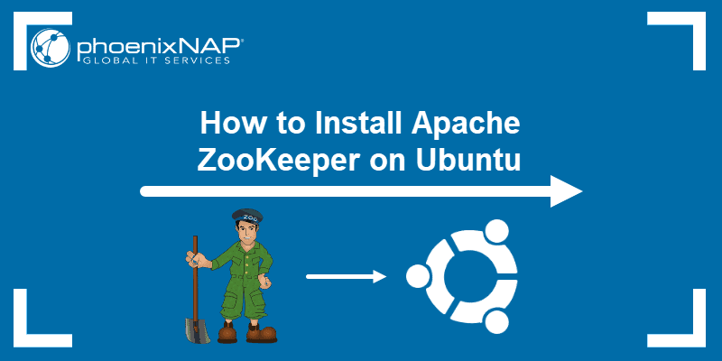 Install Apache ZooKeeper on Ubuntu.