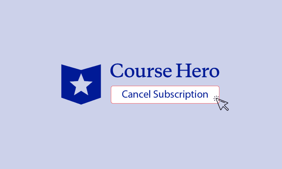 How to Cancel Course Hero Subscription