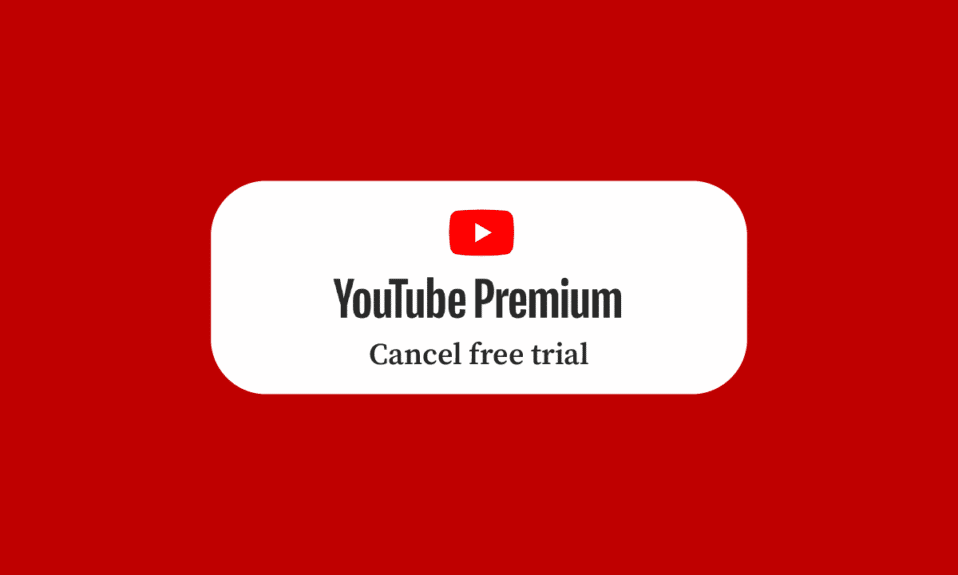 How to Cancel YouTube Premium Free Trial