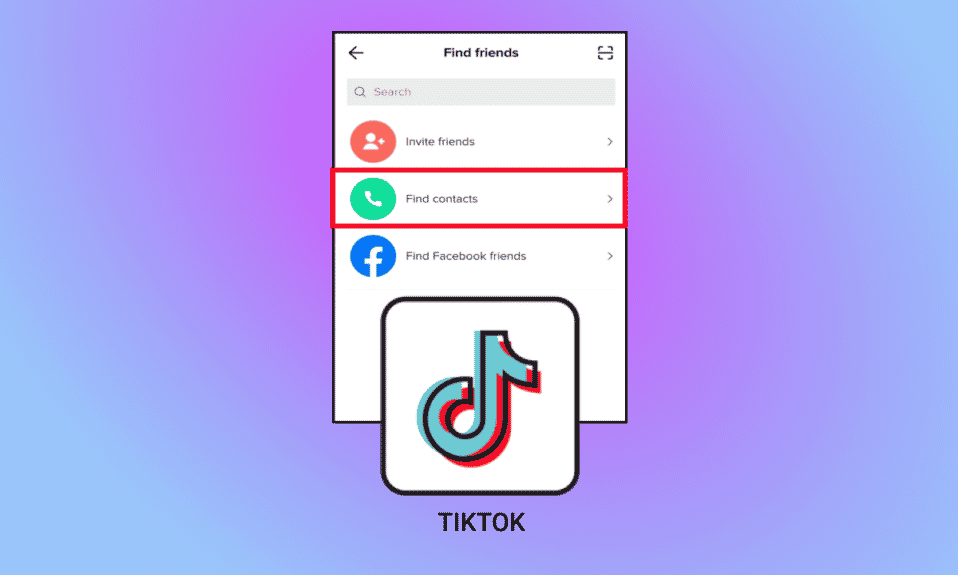 How to Find Your Contacts on TikTok