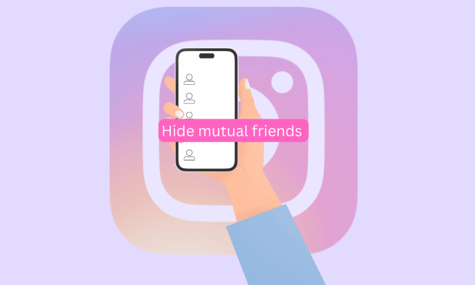 How to Hide Mutual Friends on Instagram
