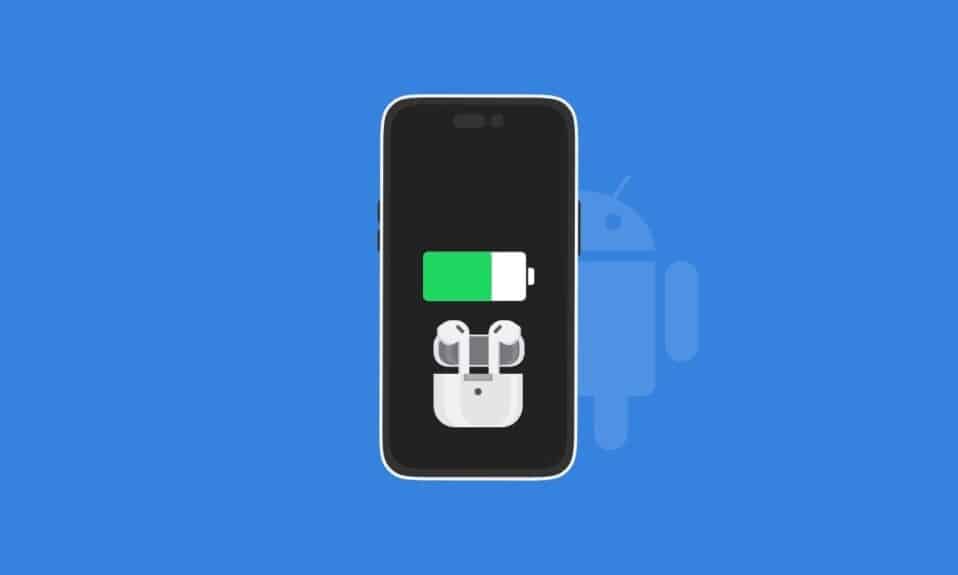 How to Know If AirPods are Charging on Android