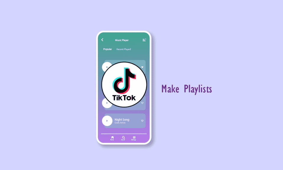 How to Make Playlists on TikTok