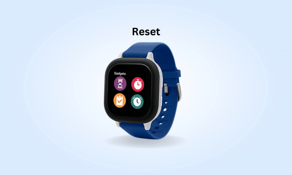 How to Reset GizmoWatch 2