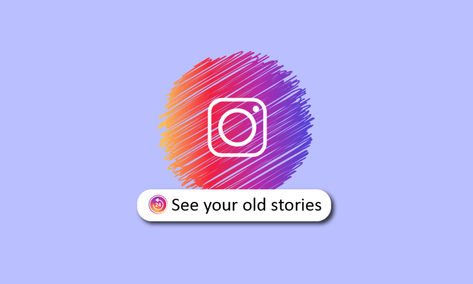 How to See Your Old Stories on Instagram