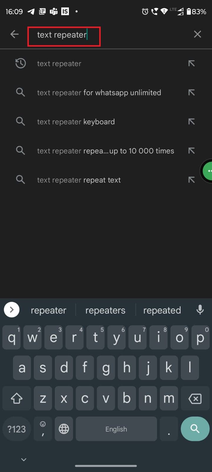 Open Google Play Store and search for Text Repeater