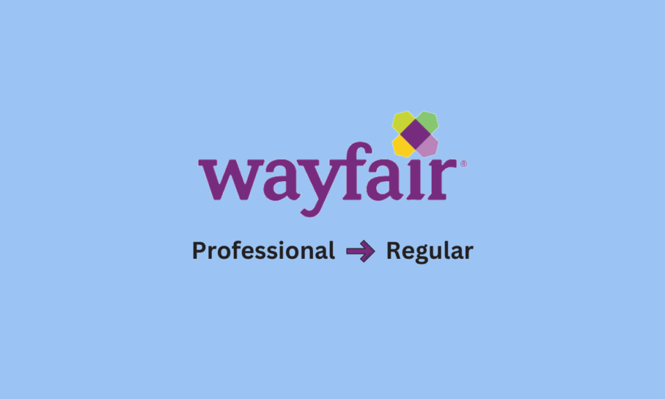 How to Switch from Wayfair Professional to Regular