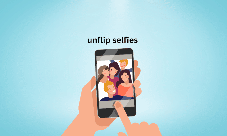 How to Unflip Selfies on iPhone