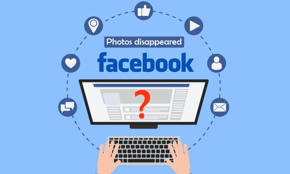 Why Have My Facebook Photos Disappeared?