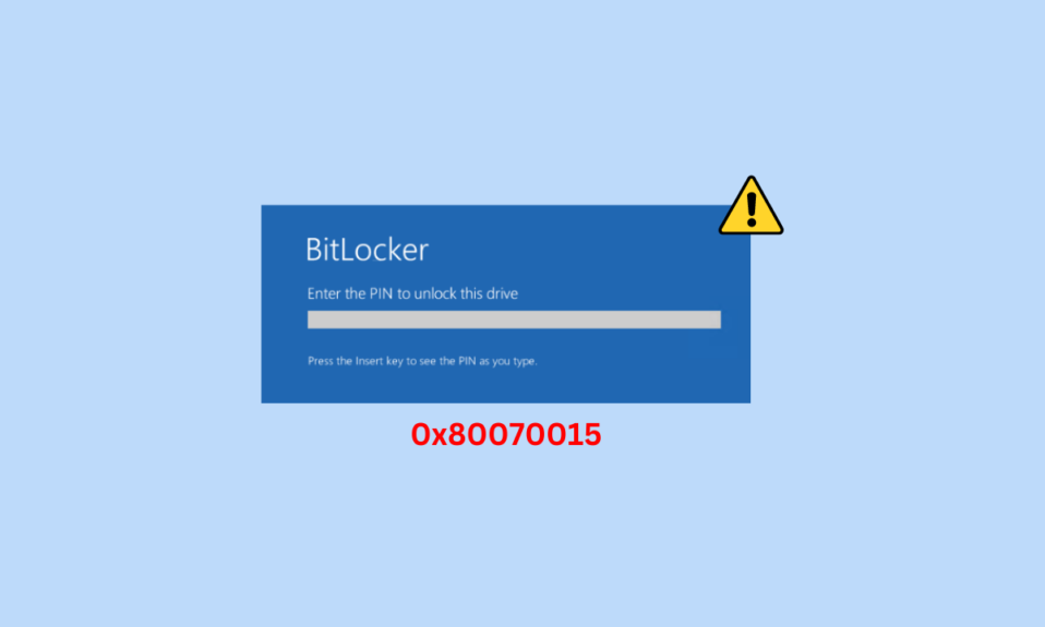 10 Ways to Fix 0x80070015 Bitlocker the Device is Not Ready Error
