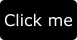 A rectangular black button with slightly rounded corners and white text that reads