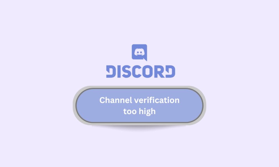 Fix Discord Channel Verification Too High
